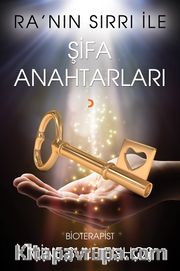 Ra’nın Sırrı İle Şifa Anahtarları (Karton Kapak)