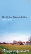 Hayallerime Takıldım Kaldım 