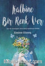 Kalbine Bir Renk Ver