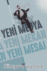 Yeni Medya Yeni Mekan Yeni Mesaj