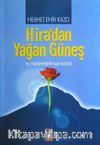 Hira'dan Yağan Güneş & Hz. Muhammed'in Hayatı