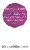 A Journey To The History Of Philosophy Vol . I