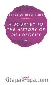 A Journey To The History Of Philosophy Vol . I