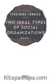 Two Ideal Types Of Social Organizations Book I