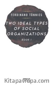 Two Ideal Types Of Social Organizations Book I