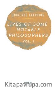 Lives Of Some Notable Philosophers Vol . I