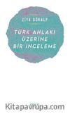 Türk Ahlakı Üzerine Bir İnceleme