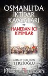 Osmanlı'da İktidar Kavgaları ve Hanedan İçi Kıyımlar