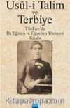 Usul-i Talim ve Terbiye & Türkiye’de İlk Eğitim ve Öğretim Yöntemi Kitabı