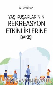 Yaş Kuşaklarının Rekreasyon Etkinliklerine Bakışı