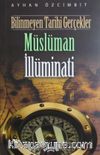 Bilinmeyen Tarihi Gerçekler Müslüman İllüminati