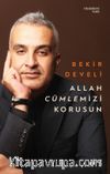Allah Cümlemizi Korusun