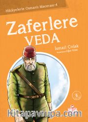 Zaferlere Veda / Hikayelerle Osmanlı Macerası -4