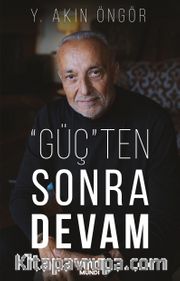 "Güç"ten Sonra Devam