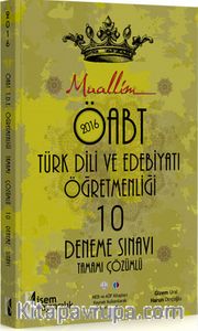 2016 ÖABT Muallim Türk Dili ve Edebiyatı Öğretmenliği Tamamı Çözümlü 10 Deneme Sınavı 