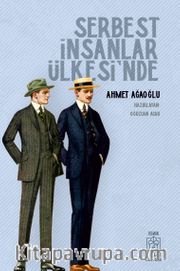 Serbest İnsanlar Ülkesi’nde