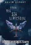 Sana Bir Sır Vereceğim
