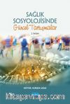 Sağlık Sosyolojisinde Güncel Tartışmalar