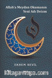 Allah'a Meydan Okumanın Yeni Adı Deizm
