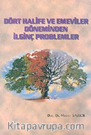 Dört Halife ve Emeviler Döneminden İlginç Problemler
