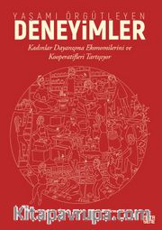 Yaşamı Örgütleyen Deneyimler <br /> Kadınlar Dayanışma Ekonomilerini Ve Kooperatifleri Tartışıyor