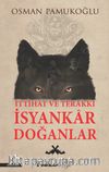 İttihat ve Terakki İsyankar Doğanlar