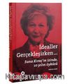 İdealler Gerçekleşirken & Suna Kıraç'ın İzinde 10 Yılın Öyküsü
