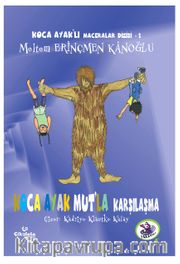 Koca Ayak Mut’la Karşılaşma / Koca Ayak’lı Maceralar Dizisi 1
