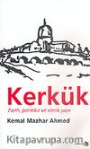 Kerkük Tarih, Politika ve Etnik Yapı