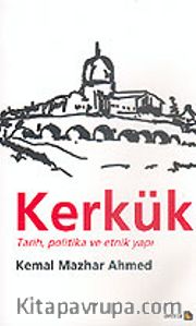 Kerkük Tarih, Politika ve Etnik Yapı
