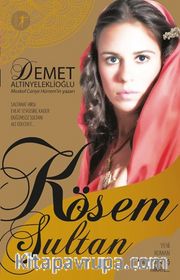 Kösem Sultan <br /> Anlatılmamış Hikaye