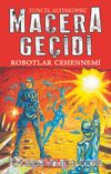 Robotlar Cehennemi / Macera Geçidi 16