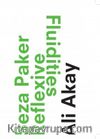 Seza Paker  Reflexive Fluidities