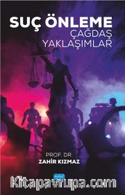 Suç Önleme <br /> Çağdaş Yaklaşımlar