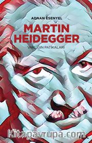 Martin Heidegger <br /> Varlığın Patikaları