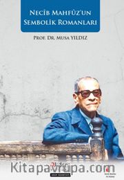 Necip Mahfuz’un Sembolik Romanları
