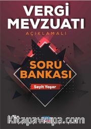 Vergi Mevzuatı (Açıklamalı) Soru Bankası