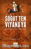 Söğüt'ten Viyana'ya Osmanlı Sultanları