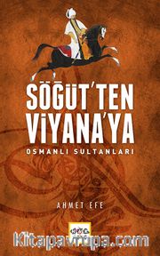 Söğüt'ten Viyana'ya Osmanlı Sultanları