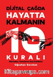 Dijital Çağda Hayatta Kalmanın 10 Kuralı