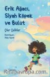 Erik Ağacı, Siyah Köpek ve Bulut