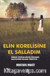 Elin Korelisine El Salladım