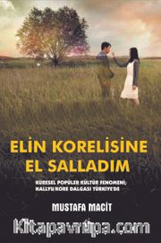 Elin Korelisine El Salladım