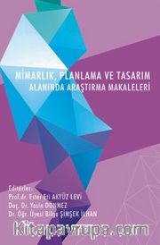 Mimarlık, Planlama ve Tasarım Alanında Araştırma Makaleleri
