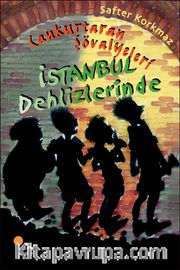 Cankurtaran Şövalyeleri İstanbul Dehlizlerinde