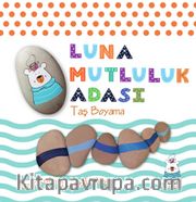 Luna Mutluluk Adası / Taş Boyama
