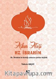 Aşkın Ateşi Hz. İbrahim