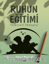 Ruhun Eğitimi & Tasavvufi Pedagoji