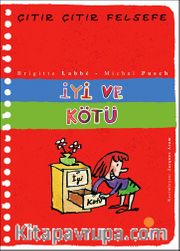 İyi ve Kötü / Çıtır Çıtır Felsefe (1. Kitap)