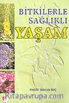 Bitkilerle Sağlıklı Yaşam